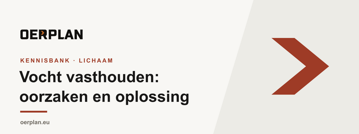 Vocht vasthouden - oorzaken en oplossing - Oerplan Kennisbank