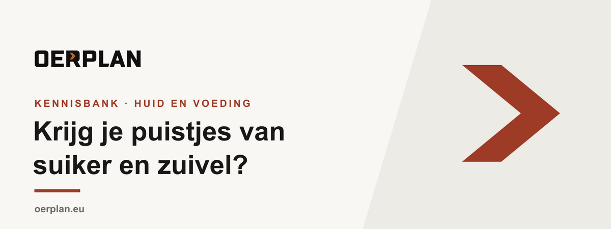 Acne en voeding - krijg je puistjes van suiker en zuivel - Oerplan Kennisbank