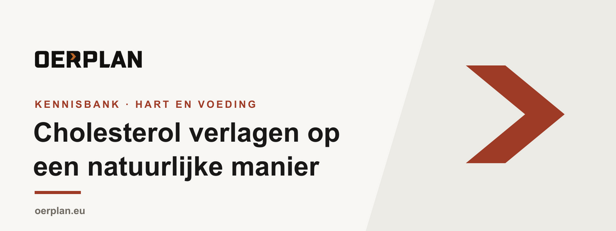 Cholesterol verlagen op een natuurlijke manier - Oerplan Kennisbank