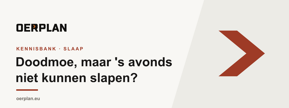 Doodmoe maar niet kunnen slapen - Oerplan Kennisbank